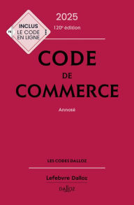 Title: Code de commerce 2025, annoté. 120e éd. (N), Author: Nicolas Rontchevsky