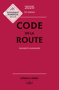 Title: Code de la route 2025 - 25ème édition, Author: Laurent Desessard