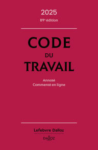 Title: Code du travail 2025 89ed - Annoté, commenté en ligne, Author: Magali Gadrat