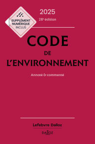 Title: Code de l'environnement 2025 28ed - Annoté & commenté, Author: Collectif