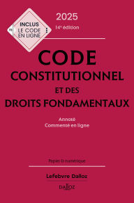 Title: Code constitutionnel et des droits fondamentaux 2025 14ed - Annoté commenté en ligne, Author: Collectif