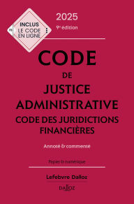 Title: Code de justice administrative - Code des juridictions financières 2025 9ed - Annoté et commenté, Author: Jacques-Henri Stahl