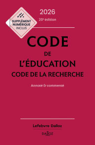 Title: Code de l'éducation, Code de la recherche 2026 20ed - Annoté et commenté, Author: Collectif