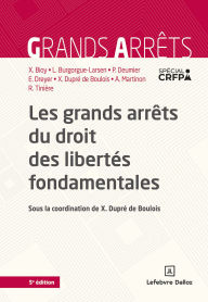 Title: Les grands arrêts du droit des libertés fondamentales 5ed, Author: Xavier Bioy
