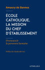 École catholique, la mission du chef d'établissement: Promouvoir la personne humaine