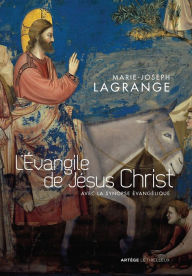 Title: L'Evangile de Jésus Christ: avec la synopse évangélique, Author: Père Marie-Joseph Lagrange