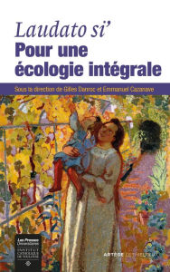 Title: Laudato si' : pour une écologie intégrale, Author: Collectif