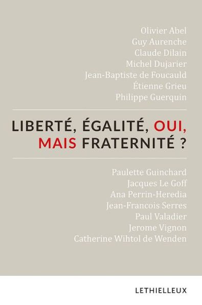 Liberté, égalité, oui, mais fraternité ?