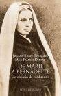 De Marie à Bernadette: Un chemin de méditation