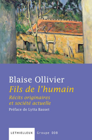 Fils de l'humain: Récits originaires et société actuelle