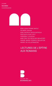 Title: Lectures de l'Epître aux Romains: Colloque de la faculté Notre-Dame, 27 et 28 mars 2009, Author: Collectif