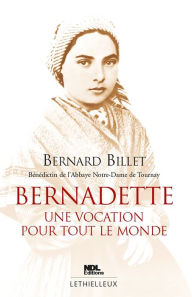 Title: Bernadette: Une vocation pour tout le monde, Author: Bernard Billet