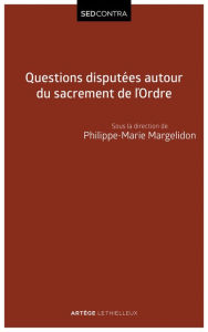 Title: Questions disputées autour du sacrement de l'Ordre: Etudes et propositions, Author: Lethielleux Editions