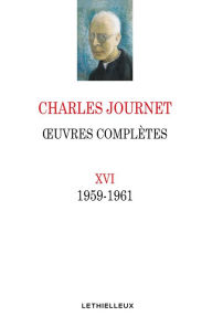 Title: Oeuvres complètes XVI: 1959-1961, Author: Charles Journet