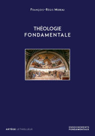 Title: Théologie fondamentale, Author: François-Régis Moreau
