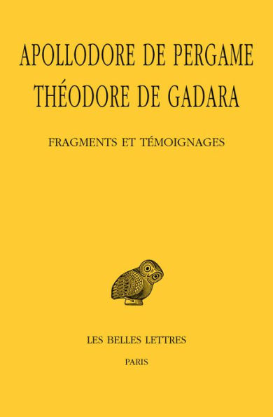 Apollodore de Pergame, Theodore de Gadara, Fragments et temoignages