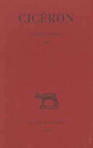 Title: Ciceron, La Republique: Tome I: Livre I, Author: Les Belles Lettres