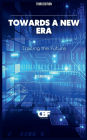 Towards a New Era: Tracing the Future