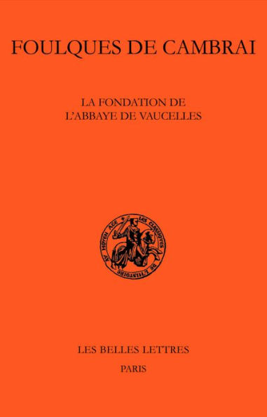 La Fondation de l'abbaye de Vaucelles
