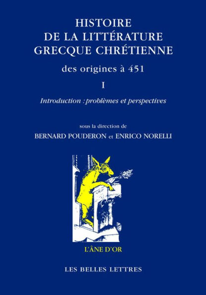 Histoire de la litterature grecque chretienne des origines a 451, T. I: Introduction : problemes et perspectives