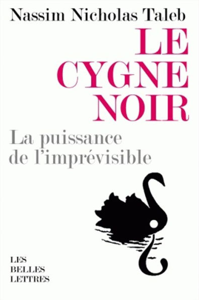 Le Cygne noir: La puissance de l'imprevisible