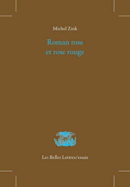 Roman rose et rose rouge. Le Roman de la Rose ou de Guillaume de Dole de Jean Renart