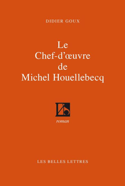 Le Chef-d'oeuvre de Michel Houellebecq