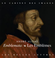 Title: Les Emblemes / Emblemata: Fac-simile de l'edition Mace-Bonhomme de 1551, Author: Andre Alciat