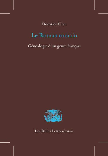 Le Roman romain: Genealogie d'un genre francais