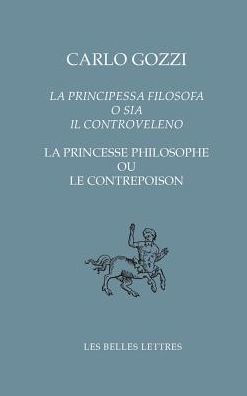 La Principessa filosofa o sia il controveleno / La Princesse philosophe ou le contrepoison