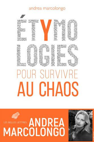 Etymologies: Pour survivre au chaos