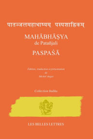 Title: Mahabhasya de Patanjali. Paspasa, Author: Les Belles Lettres