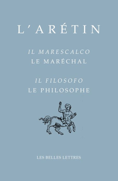 L'Aretin, Il Marescalco/Le Marechal-Il Filosofo/Le Philosophe