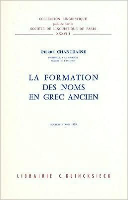 La Formation des noms en grec ancien