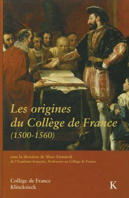 Les Origines du College de France (1500-1560)