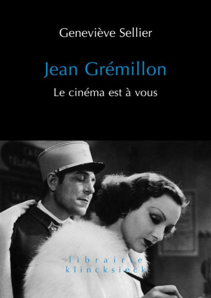 Jean Gremillon: Le cinema est a vous