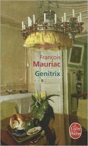 Title: Genitrix, Author: F Mauriac