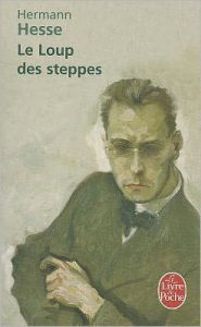 Title: Le Loup des steppes, Author: Hermann Hesse