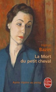 Title: La Mort Du Petit Cheval, Author: H. Bazin