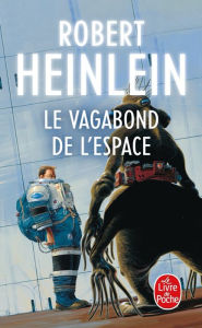 Title: Le Vagabond de l'espace, Author: Robert A. Heinlein