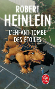 Title: L'Enfant tombé des étoiles, Author: Robert A. Heinlein