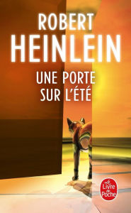 Title: Une porte sur l'été, Author: Robert A. Heinlein