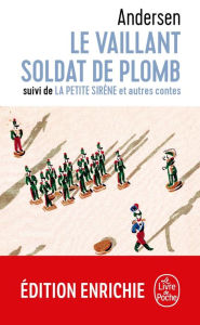 Title: Le vaillant soldat de plomb / La petite sirène et autres contes, Author: Hans Christian Andersen