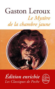 Title: Le Mystère de la chambre jaune, Author: Gaston Leroux