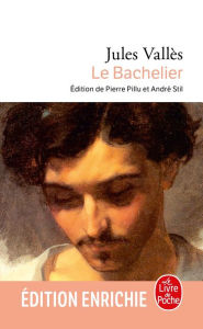 Title: Le Bachelier, Author: Jules Vallès