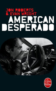 Title: American Desperado (French Edition), Author: Jon Roberts