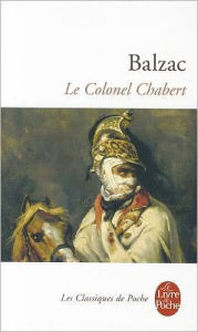 Title: Le Colonel Chabert / Edition 1, Author: Honore de Balzac