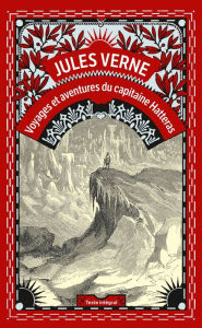 Title: Les Aventures du Capitaine Hatteras, Author: Jules Verne