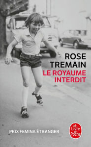 Title: Le Royaume interdit, Author: Rose Tremain