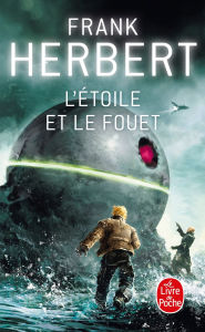Title: L'étoile et le fouet, Author: Frank Herbert